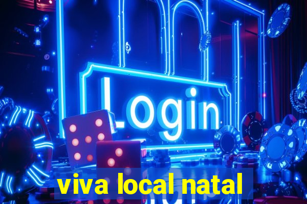 viva local natal